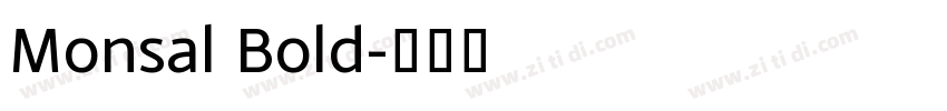 Monsal Bold字体转换